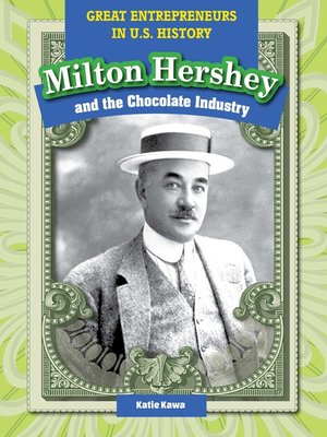 cover image of Milton Hershey and the Chocolate Industry